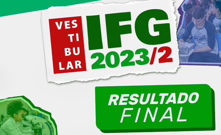 Publicado resultado final do Vestibular IFG 2023/2